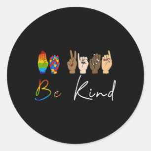 Sticker Rond ASL Be Kind Sensibilisation sur l'autisme LGBT Pri