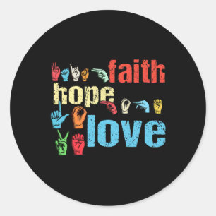 Sticker Rond ASL Faith Hope Love American Sign Language Christi