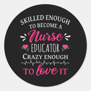 Sticker Rond Assez compétent pour devenir infirmière éducatrice