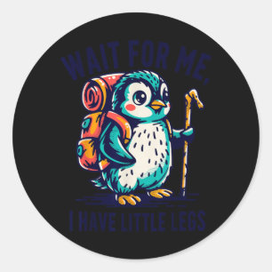 Sticker Rond Attendez d'avoir des petites pattes Manchot Randon