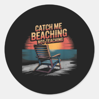Sticker Rond Attraper Plage Pas Enseigner Professeur Été
