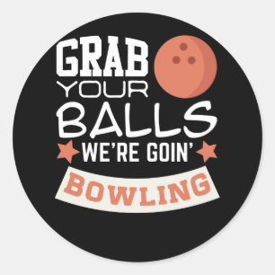 Sticker Rond Attrapez vos boules Nous allons boiser