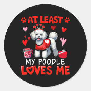 Sticker Rond Au moins mon caniche m'aime Saint-Valentin proprié