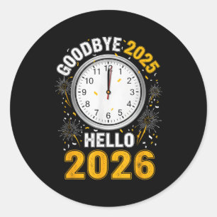Sticker Rond Au revoir 2025 Bonjour 2026 Tee Avec Horloge Nouve