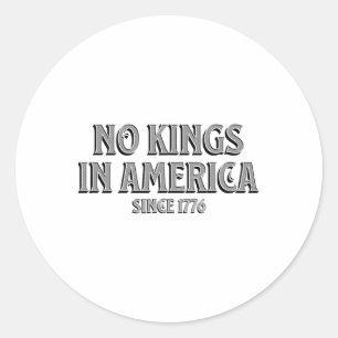 Sticker Rond Aucun Rois En Amérique Depuis 1776 7