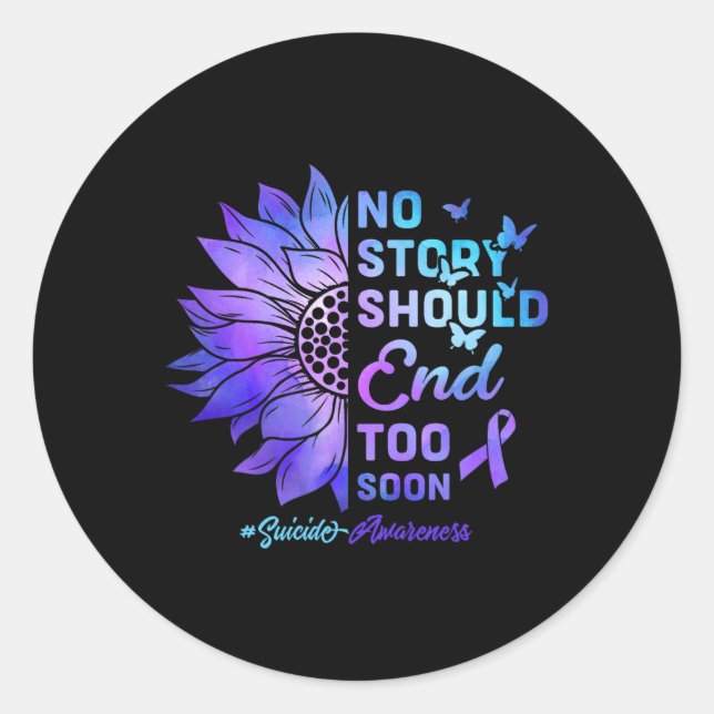 Sticker Rond Aucune Histoire Ne Devrait Se Terminer Trop Tôt Se (Devant)