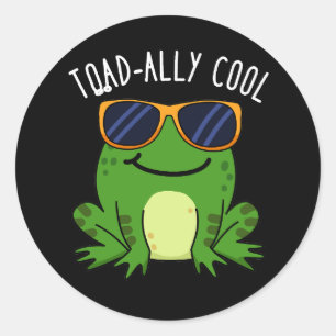 Sticker Rond Aujourd'hui Cool Funny Toad Pun Dark BG