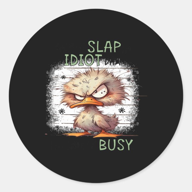 Sticker Rond Aujourd'hui est gifle un jour d'Idiot je serai occ (Devant)
