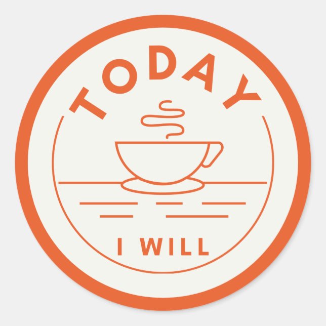 Sticker Rond Aujourd'hui je vais (Devant)