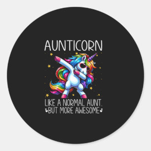 Sticker Rond Aunticorne Comme Tante Normale Mais Dabbin Plus Ma