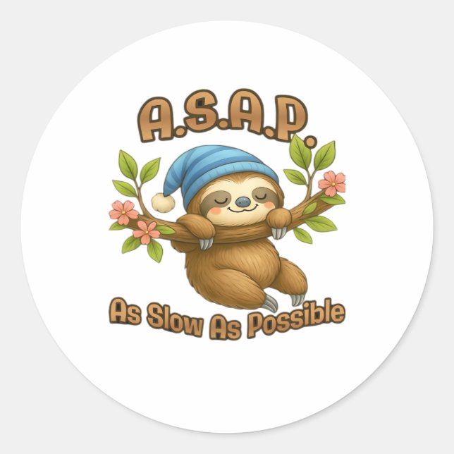 Sticker Rond Aussi Lent Que Possible - Joli Sloth ASAP Classic  (Devant)