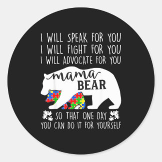 Sticker Rond Autism Mama Bear I Will Speak Fight Advocate For Y