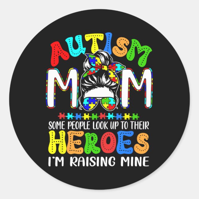Sticker Rond Autism Maman Je suis en train de lever le mien Her (Devant)