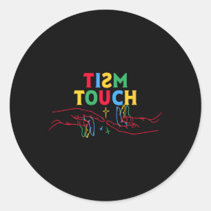 Sticker Rond Autisme Chemise Funny Tism Touch Autiste Mème Auti