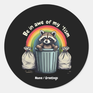 Sticker Rond Autisme Funny Raccoon Être À L'Awe De Mon 'Mème Ti