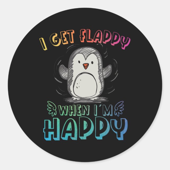 Sticker Rond Autisme Stimming Penguin Je deviens Félicat quand  (Devant)