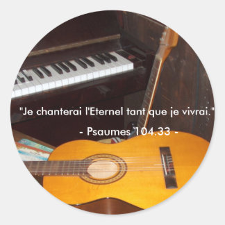 Sticker Rond Autocollant/Je Chanterai L'Eternel