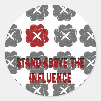 Sticker Rond autonome, Restez au-dessus de l'influence, Stand A