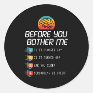 Sticker Rond Avant que vous ne m'embêtez Tech Support Techies D