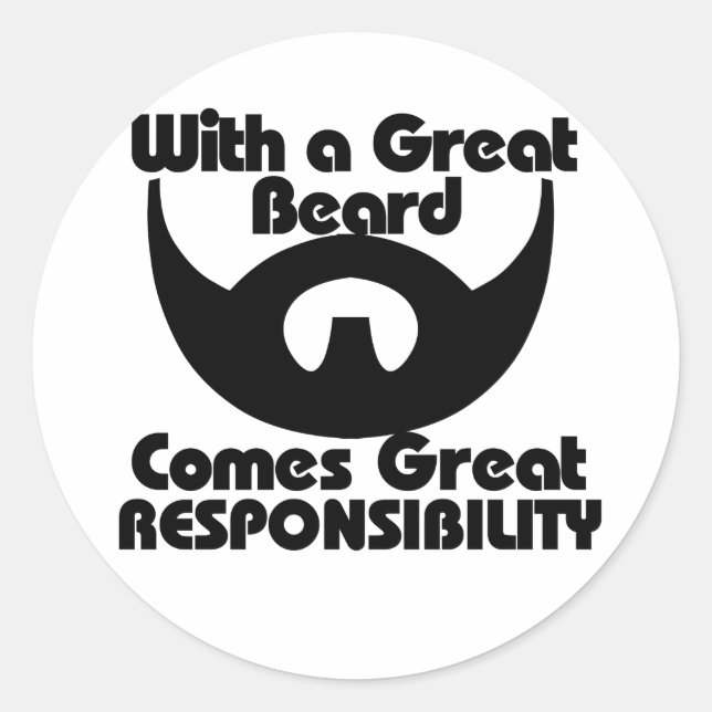 Sticker Rond Avec une grande barbe vient une grande responsabil (Devant)
