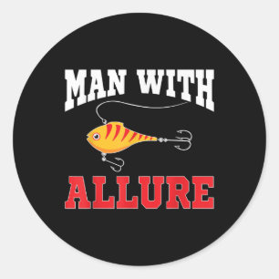 Sticker Rond Avec With Allure Fishing Lure Pun Fisherman T-shir