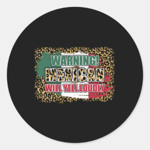 Sticker Rond Avertissement Mexicain Va hurler Louement Maman Me