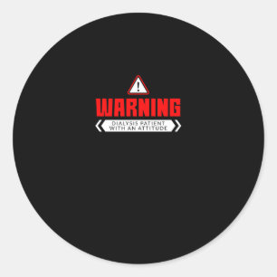 Sticker Rond Avertissement Patient De Dialyse Avec Une Attitude