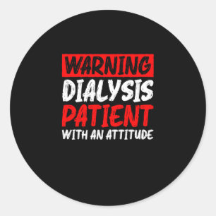 Sticker Rond Avertissement Patient De Dialyse Avec Une Attitude