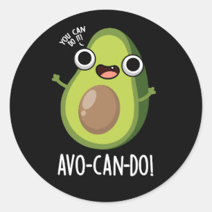Sticker Rond Avo-can-do Funny Avocado Pun Dark BG