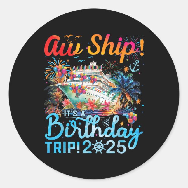 Sticker Rond Aw Ship ! C'Est Un Anniversaire Voyage Croisière A (Devant)