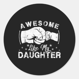 Sticker Rond Awesome Comme Ma Fille Cadeaux Hommes Drôle Pères