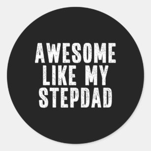 Sticker Rond Awesome Comme Mon Stepdad Citation Drôle Fête des