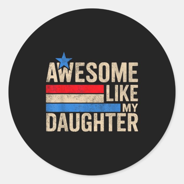 Sticker Rond Awesome Like My Daughter Men Funny Fathers Day Dad (Devant)