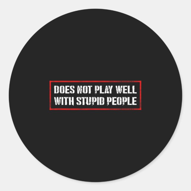 Sticker Rond Awesome Quotes Tees And Does Not Play Well With St (Devant)