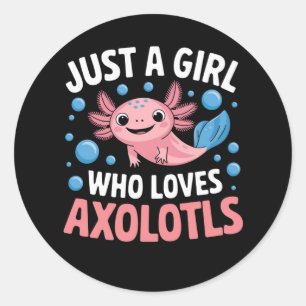 Sticker Rond Axolotl Mignon Juste Une Fille Qui Aime Les Axolot