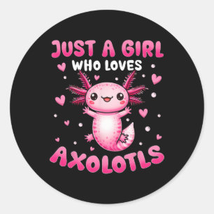 Sticker Rond Axolotl Pour Les Filles Juste Une Fille Qui Aime L