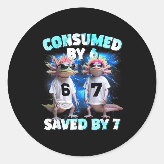 Sticker Rond Axolotl Prophecy – Consumed By 6, Saved By 7  (Devant)