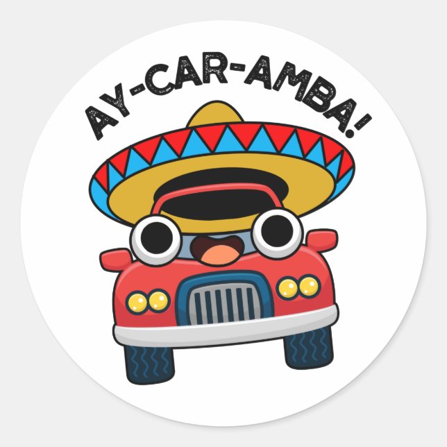 Sticker Rond Ay-Car-Amba Funny Mexicain Pun De Voiture (Devant)