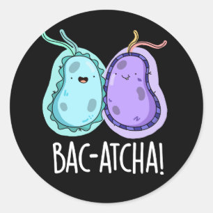 Sticker Rond Bac-atcha Funny Bacteria Pun Dark BG