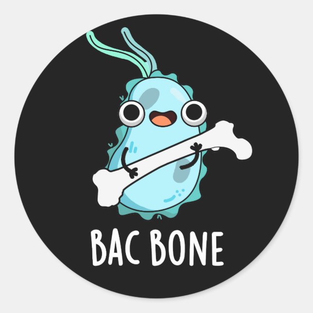 Sticker Rond Bac Bone Funny Bactteria Pun (Devant)