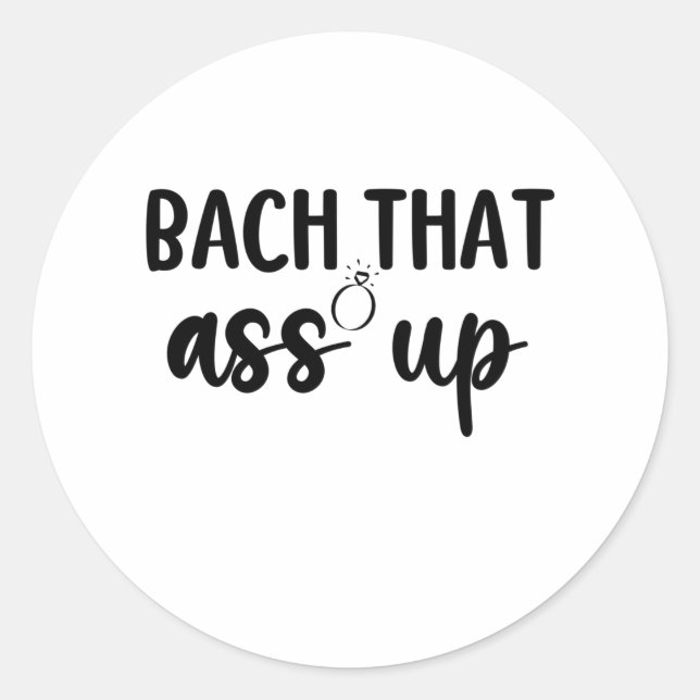 Sticker Rond Bach That As Up - Mignonne Enterrement de Vie de J (Devant)