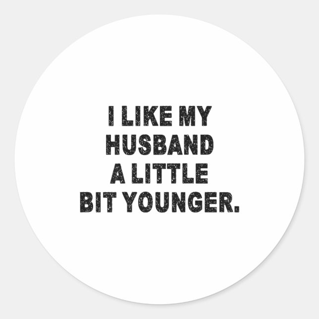 Sticker Rond Back I Like My Husband A Little Bit Younger Couple (Devant)