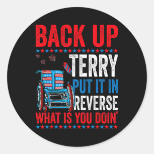 Sticker Rond Back Up Terry Le Mettre Dans Le Feu Inverse 4th De