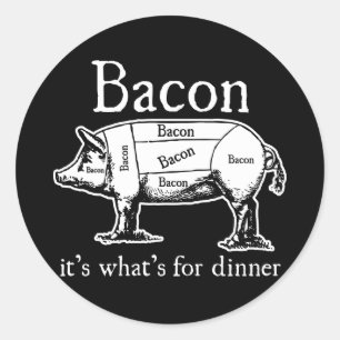 Sticker Rond Bacon : C'est ce qui est pour le dîner.