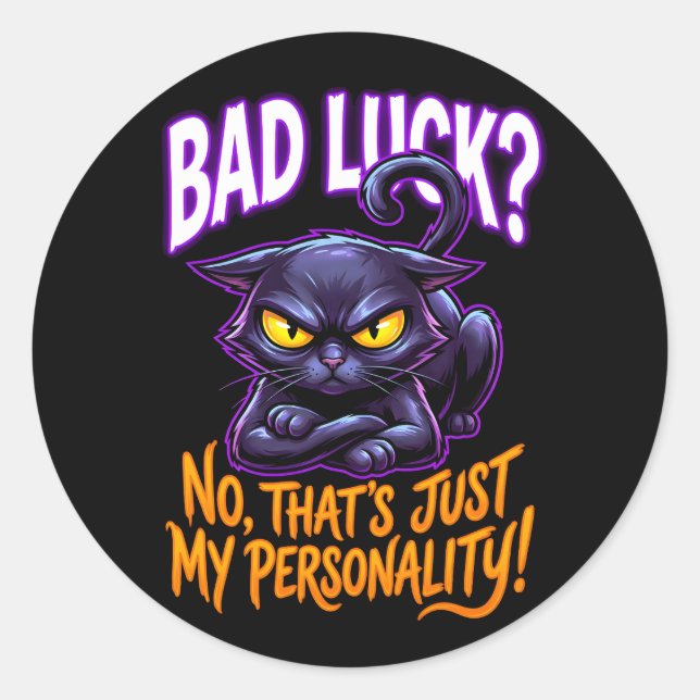 Sticker Rond Bad Luck Black Cat Personality Funny Sarcastic (Devant)