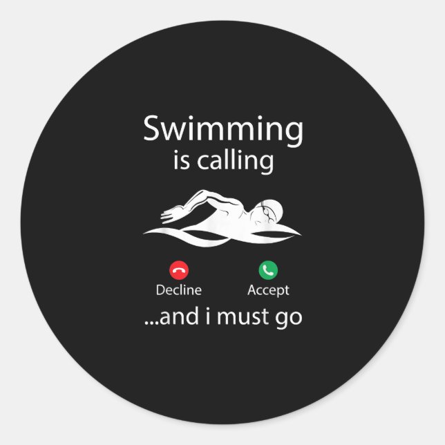 Sticker Rond Baignade Appelle Déclin Accepter & Je Dois Y Aller (Devant)