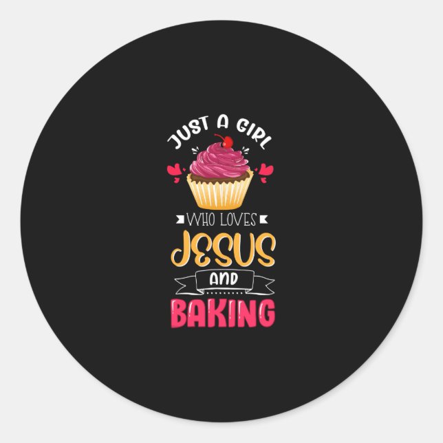 Sticker Rond Baker Just A Girl Who Love Jesus and Baking Lover (Devant)