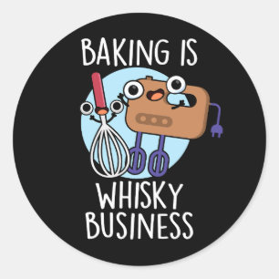 Sticker Rond Baking Est Whisk-ey Business Baker Pun Dark BG