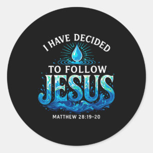 Sticker Rond Baptisé J'ai décidé de suivre Jésus Baptême