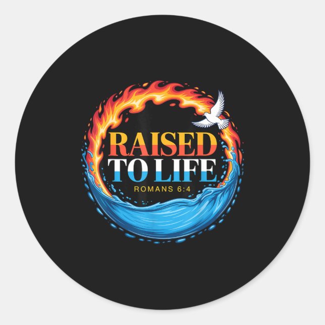 Sticker Rond Baptized Raised To Life Romans 6-4 Christian Bapti (Devant)